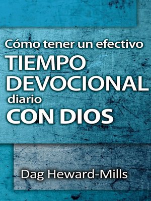 cover image of Cómo tener un efectivo tiempo devocional diario con Dios
